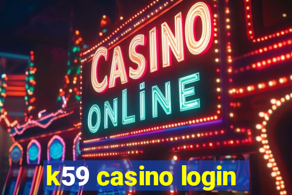 k59 casino login